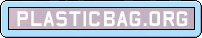 plasticbag.org homepage